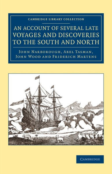 An Account Of Several Late Voyages And Discoveries To The South And North (Cambridge Library Collection - Maritime Exploration)