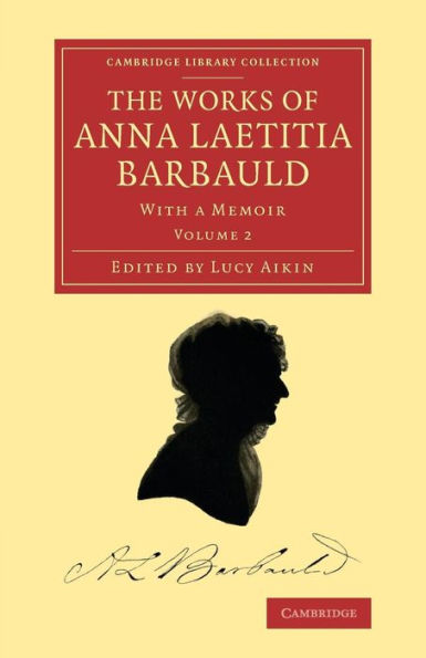 The Works Of Anna Laetitia Barbauld: With A Memoir (Cambridge Library Collection - Literary Studies) (Volume 2)