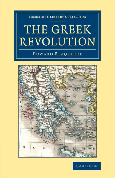 The Greek Revolution (Cambridge Library Collection - European History)
