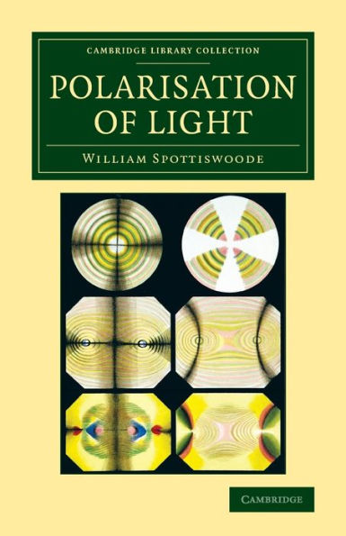 Polarisation Of Light (Cambridge Library Collection - Physical Sciences)