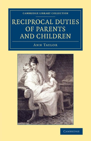 Reciprocal Duties Of Parents And Children (Cambridge Library Collection - Education)