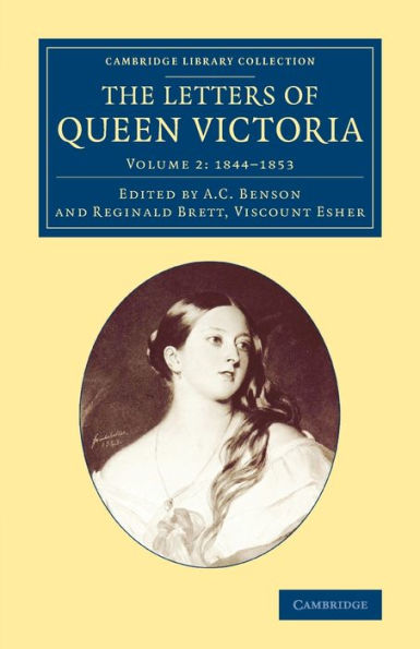 The Letters Of Queen Victoria (Cambridge Library Collection - British And Irish History, 19Th Century) (Volume 2)