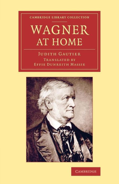 Wagner At Home (Cambridge Library Collection - Music)
