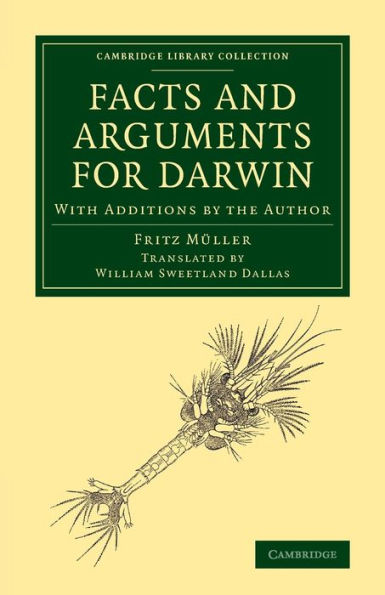 Facts And Arguments For Darwin: With Additions By The Author (Cambridge Library Collection - Darwin, Evolution And Genetics)