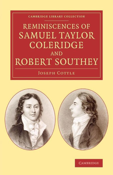 Reminiscences Of Samuel Taylor Coleridge And Robert Southey (Cambridge Library Collection - Literary Studies)