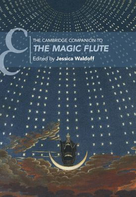 The Cambridge Companion To The Magic Flute (Cambridge Companions To Music)
