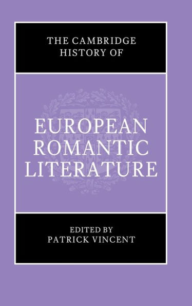 The Cambridge History Of European Romantic Literature