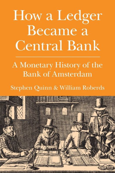 How A Ledger Became A Central Bank (Studies In Macroeconomic History)