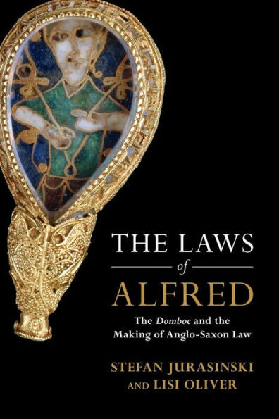 The Laws Of Alfred (Studies In Legal History)
