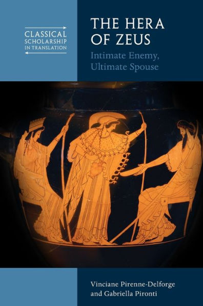 The Hera Of Zeus (Classical Scholarship In Translation)