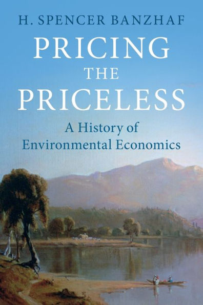 Pricing The Priceless (Historical Perspectives On Modern Economics)