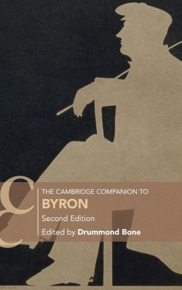 The Cambridge Companion To Byron: Second Edition (Cambridge Companions To Literature)