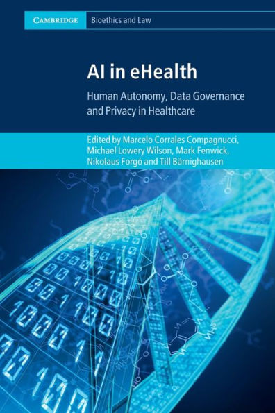 Ai In Ehealth (Cambridge Bioethics And Law)