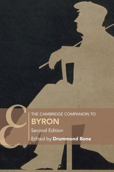The Cambridge Companion To Byron (Cambridge Companions To Literature)