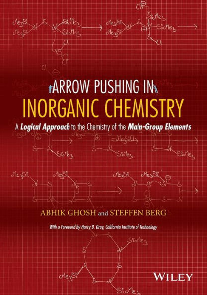 Arrow Pushing In Inorganic Chemistry: A Logical Approach To The Chemistry Of The Main-Group Elements