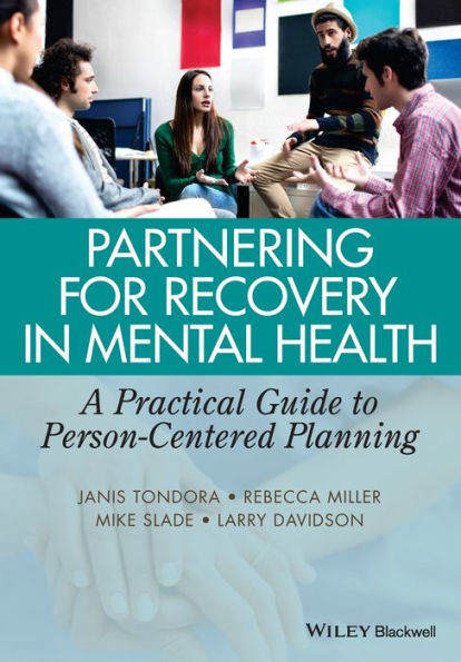 Partnering For Recovery In Mental Health: A Practical Guide To Person-Centered Planning