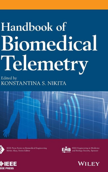 Handbook Of Biomedical Telemetry (Ieee Press Series On Biomedical Engineering)