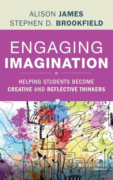 Engaging Imagination: Helping Students Become Creative And Reflective Thinkers