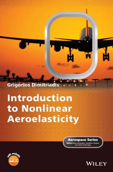 Introduction To Nonlinear Aeroelasticity (Aerospace Series)