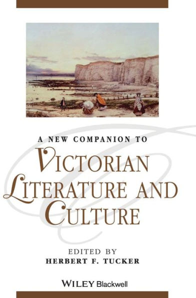 A New Companion To Victorian Literature And Culture (Blackwell Companions To Literature And Culture)