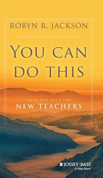 You Can Do This: Hope And Help For New Teachers