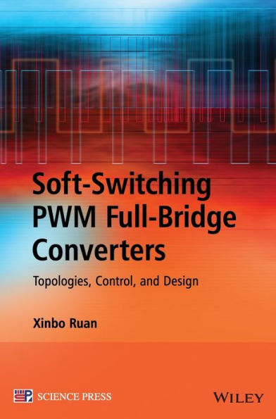 Soft-Switching Pwm Full-Bridge Converters: Topologies, Control, And Design