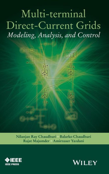 Multi-Terminal Direct-Current Grids: Modeling, Analysis, And Control (Ieee Press)