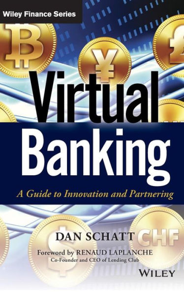 Virtual Banking: A Guide To Innovation And Partnering (Wiley Finance)