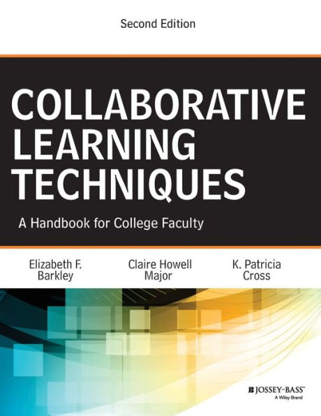 Collaborative Learning Techniques: A Handbook For College Faculty