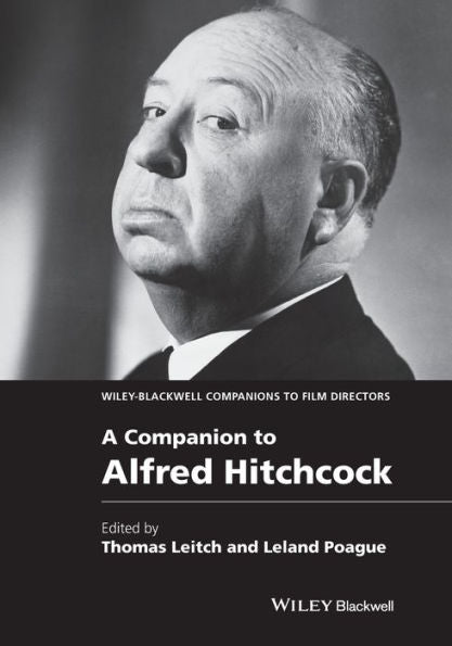 A Companion To Alfred Hitchcock (Wiley Blackwell Companions To Film Directors)