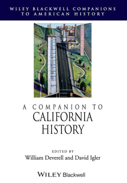 A Companion To California History