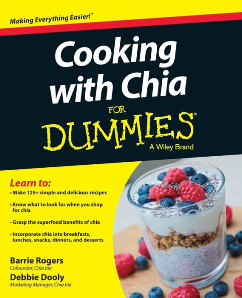 Cooking With Chia For Dummies (For Dummies Series)