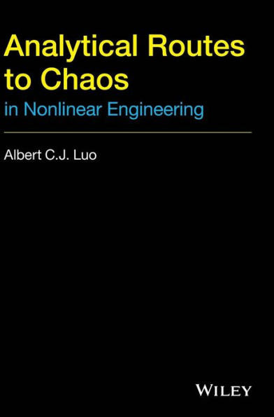 Analytical Routes To Chaos In Nonlinear Engineering