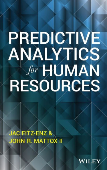 Predictive Analytics For Human Resources (Wiley And Sas Business Series)