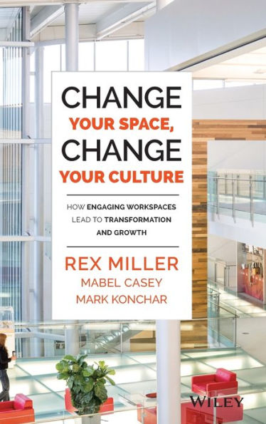 Change Your Space, Change Your Culture: How Engaging Workspaces Lead To Transformation And Growth