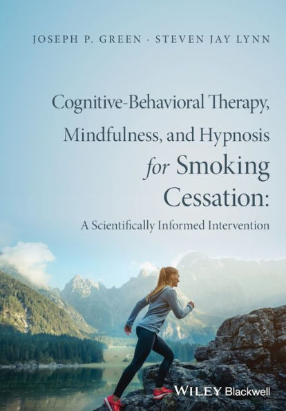 Cognitive-Behavioral Therapy, Mindfulness, And Hypnosis For Smoking Cessation: A Scientifically Informed Intervention