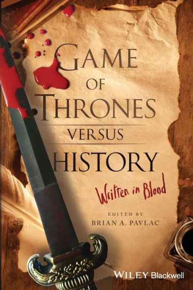 Game Of Thrones Versus History: Written In Blood