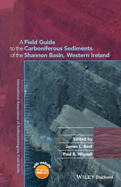 A Field Guide To The Carboniferous Sediments Of The Shannon Basin, Western Ireland (International Association Of Sedimentologists Series)