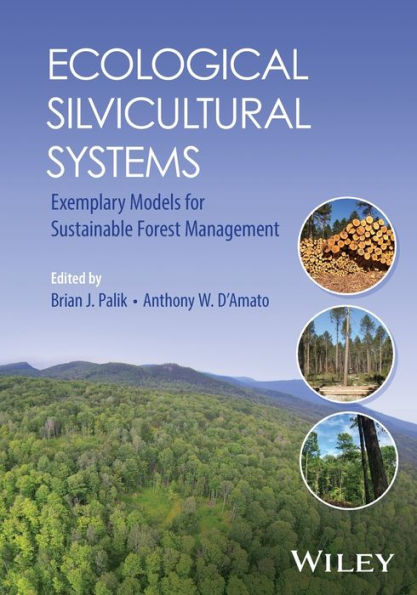 Ecological Silvicultural Systems: Exemplary Models For Sustainable Forest Management