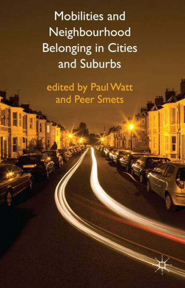 Mobilities And Neighbourhood Belonging In Cities And Suburbs