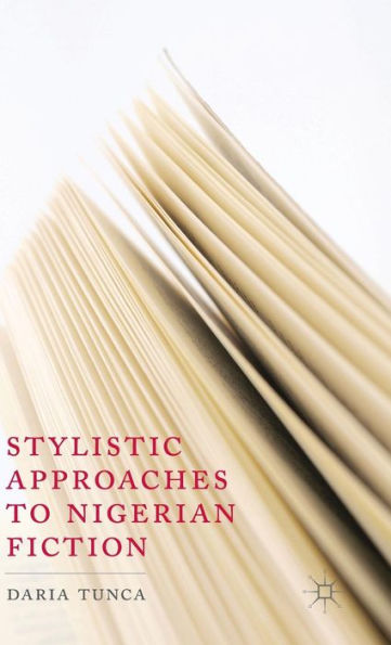 Stylistic Approaches To Nigerian Fiction