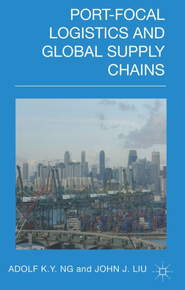 Port-Focal Logistics And Global Supply Chains