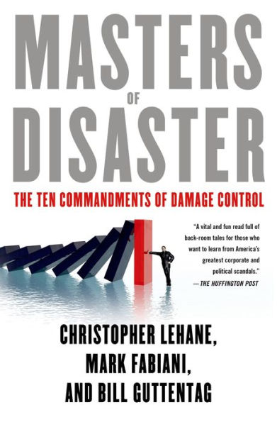 Masters Of Disaster: The Ten Commandments Of Damage Control