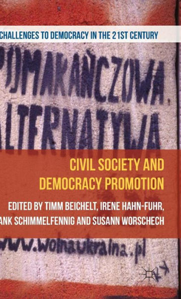 Civil Society And Democracy Promotion (Challenges To Democracy In The 21St Century)