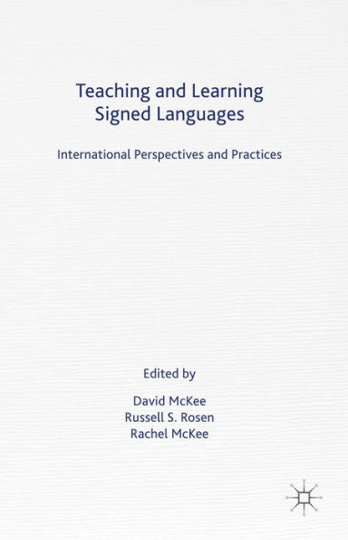 Teaching And Learning Signed Languages: International Perspectives And Practices