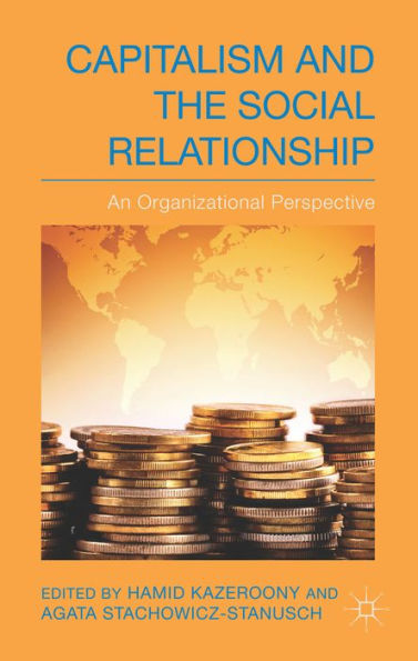 Capitalism And The Social Relationship: An Organizational Perspective