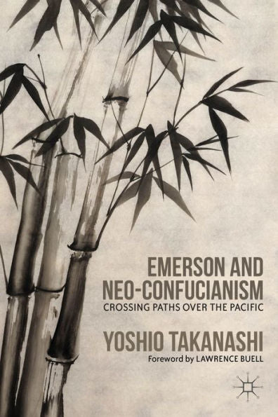 Emerson And Neo-Confucianism: Crossing Paths Over The Pacific
