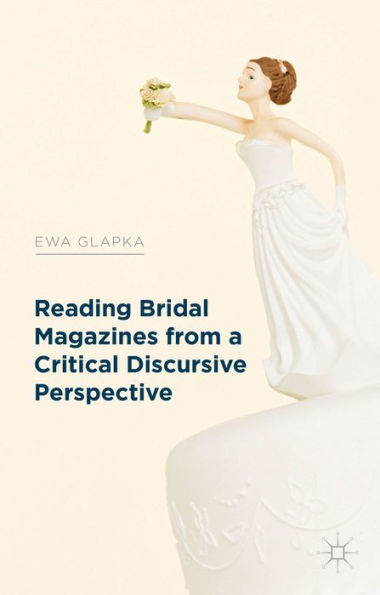Reading Bridal Magazines From A Critical Discursive Perspective