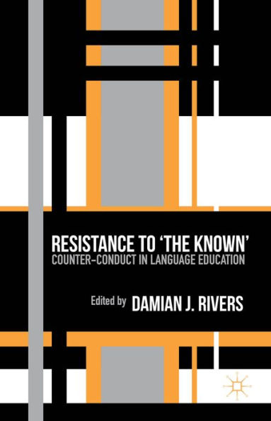 Resistance To The Known: Counter-Conduct In Language Education