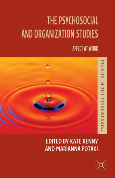 The Psychosocial And Organization Studies: Affect At Work (Studies In The Psychosocial)